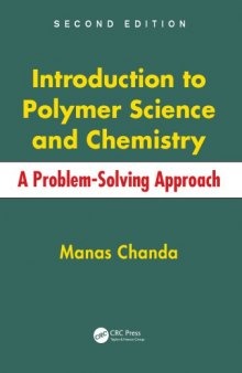 Introduction to Polymer Science and Chemistry : A Problem-Solving Approach, Second Edition.