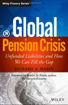 Global Pension Crisis: Unfunded Liabilities and How We Can Fill the Gap
