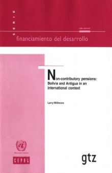 Non-contributory Pensions: Bolivia And Antigua in an International Context (Financiamiento Del Desarrollo)