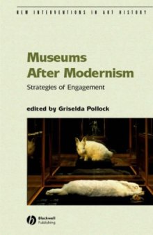 Museums After Modernism (New Interventions in Art History)
