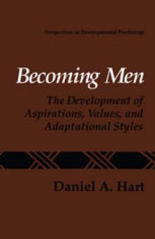 Becoming Men: The Development of Aspirations, Values, and Adaptational Styles