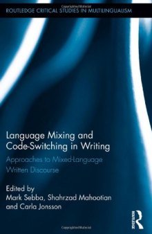 Language mixing and code-switching in writing : approaches to mixed-language written discourse