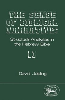 The Sense of Biblical Narrative II: Structural Analysis in the Hebrew Bible (JSOT Supplement Series)