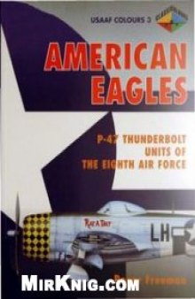 American Eagles: P-47 Thunderbolt Units of the Eighth Air Force