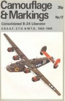 Consolidated B-24 Liberator U.S.A.A.F., E.T.O. & M.T.O., 1942-1945