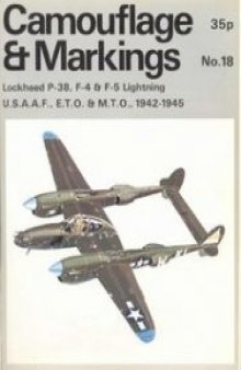 Lockheed P-38, F-4 & F-5 Lightning U.S.A.A.F., E.T.O. & M.T.O., 1942-1945