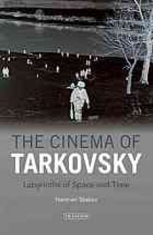 The cinema of Tarkovsky : labyrinths of space and time