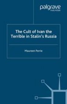 The Cult of Ivan the Terrible in Stalin’s Russia