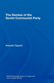 The Demise of the Soviet Communist Party 