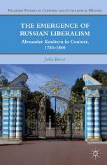 The Emergence of Russian Liberalism: Alexander Kunitsyn in Context, 1783–1840