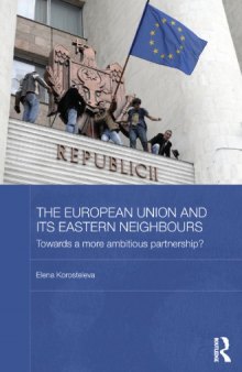 The European Union and its Eastern Neighbours: Towards a More Ambitious Partnership?