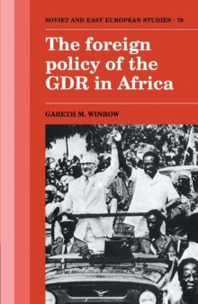The Foreign Policy of the GDR in Africa (Cambridge Russian, Soviet and Post-Soviet Studies)