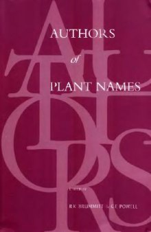 Authors of plant names : A list of authors of scientific names of plants, with recommended standard forms of their names, including abbreviations