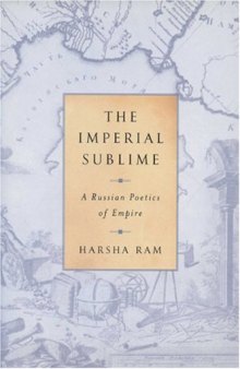 The Imperial Sublime: A Russian Poetics of Empire (Wisconsin Center for Pushkin Studies)