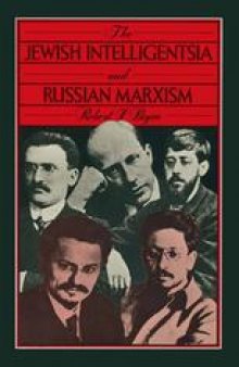 The Jewish Intelligentsia and Russian Marxism: A Sociological Study of Intellectual Radicalism And Ideological Divergence