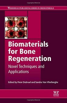 Biomaterials for Bone Regeneration. Novel Techniques and Applications