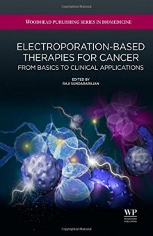 Electroporation-Based Therapies for Cancer: From Basics to Clinical Applications