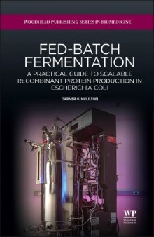 Fed-batch Fermentation A Practical Guide to Scalable Recombinant Protein Production in Escherichia Coli