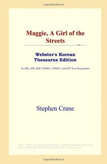 Maggie, A Girl of the Streets (Webster's Korean Thesaurus Edition)