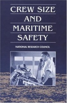 Crew Size and Maritime Safety: Committee on the Effect of Smaller Crews on Maritime Safety Marine Board Commission on Engineering and Technical Syst
