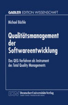 Qualitätsmanagement der Softwareentwicklung: Das QEG-Verfahren als Instrument des Total Quality Managements