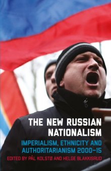 The New Russian Nationalism: Imperialism, Ethnicity and Authoritarianism 2000–2015