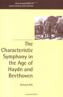 The Characteristic Symphony in the Age of Haydn and Beethoven (New Perspectives in Music History and Criticism)