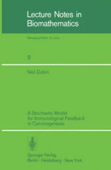 A Stochastic Model for Immunological Feedback in Carcinogenesis: Analysis and Approximations