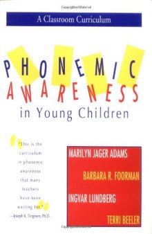 Phonemic Awareness in Young Children: A Classroom Curriculum  