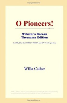 O Pioneers! (Webster's Korean Thesaurus Edition)
