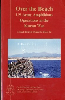 Over The Beach: U.S. Army Amphibious Operations in the Korean War  