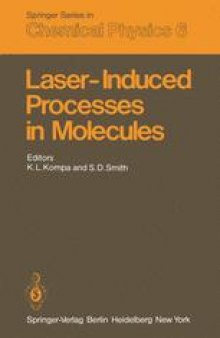 Laser-Induced Processes in Molecules: Physics and Chemistry Proceedings of the European Physical Society, Divisional Conference at Heriot-Watt University Edinburgh, Scotland, September 20–22, 1978