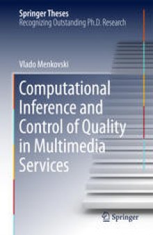 Computational Inference and Control of Quality in Multimedia Services