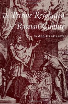 The Petrine Revolution in Russian Culture