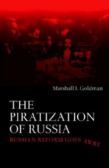 The Piratization of Russia: Russian Reform Goes Awry