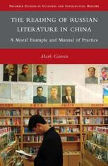 The Reading of Russian Literature in China: A Moral Example and Manual of Practice
