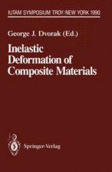 Inelastic Deformation of Composite Materials: IUTAM Symposium, Troy, New York, May 29 – June 1, 1990
