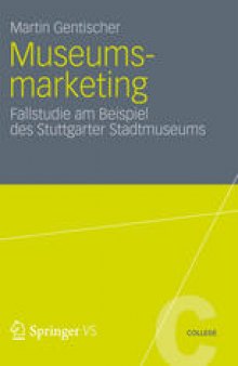 Museumsmarketing: Fallstudie am Beispiel des Stuttgarter Stadtmuseums