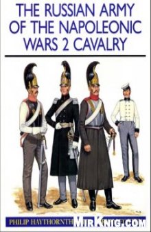 The Russian Army of the Napoleonic Wars (2): Cavalry, 1799-1814