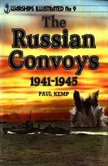 The Russian Convoys 1941-1945