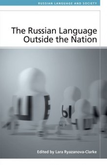 The Russian Language Outside the Nation: Speakers and Identities
