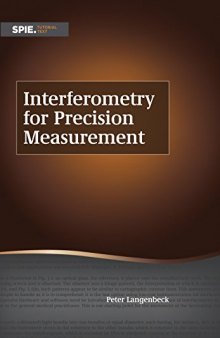 Interferometry for Precision Measurement