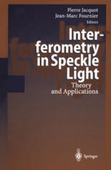 Interferometry in Speckle Light: Theory and Applications