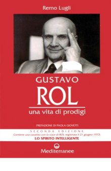 Gustavo Rol: una vita di prodigi