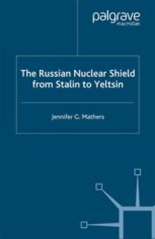 The Russian Nuclear Shield from Stalin to Yeltsin