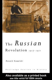 The Russian Revolution: 1917-1921 (Routledge Sources in History)