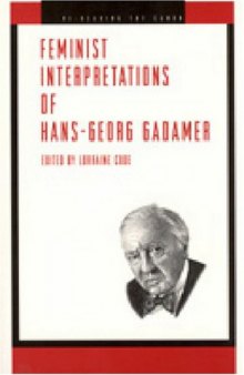 Feminist Interpretations of Hans-Georg Gadamer (Re-Reading the Canon)