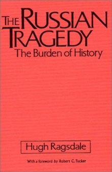 The Russian tragedy: the burden of history
