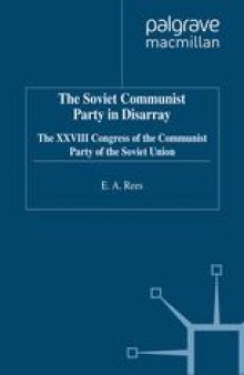 The Soviet Communist Party in Disarray: The XXVIII Congress of the Communist Party of the Soviet Union
