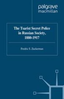 The Tsarist Secret Police in Russian Society, 1880–1917